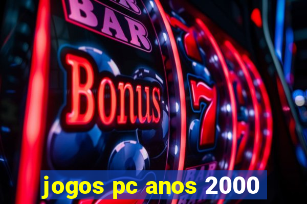 jogos pc anos 2000